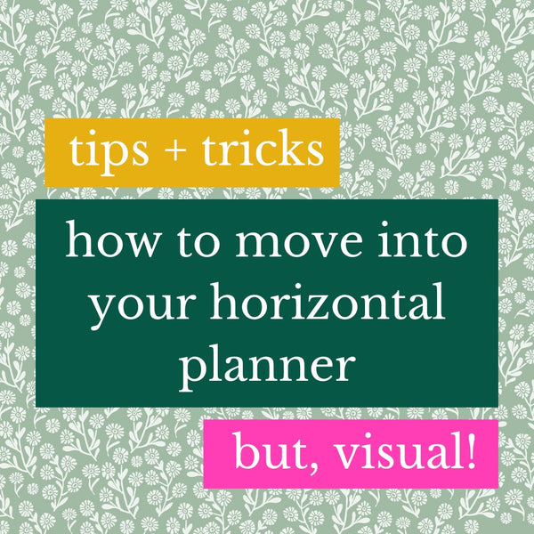 How to Use Your Planner: 2023 Horizontal Week + Month